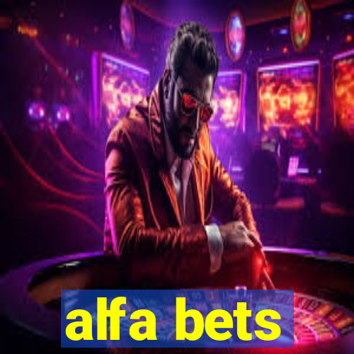 alfa bets